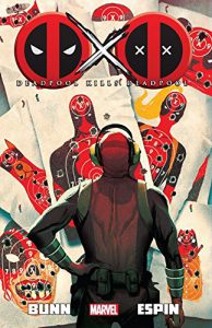 Deadpool kills Deadpool by Cullen Bunn