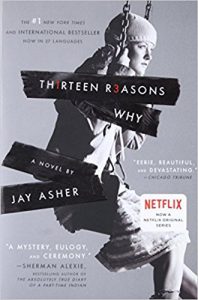 Thirteen reasons why by Jay Asher