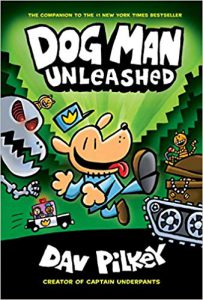 Dog Man unleashed by Dav Pilkey