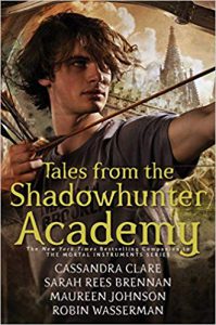 Tales from the Shadowhunter Academy by Cassandra Clare