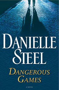 Dangerous games by Danielle Steel