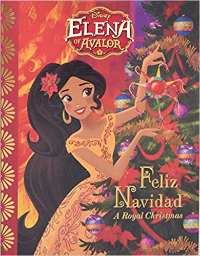 Elena of Avalor: Feliz Navidad a royal Christmas by Tom Rogers