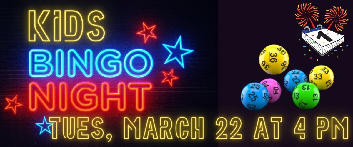 March 2022 Kids bingo night