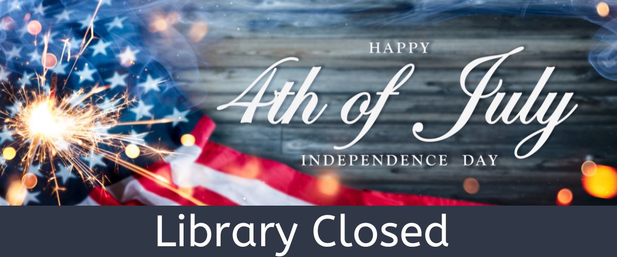 Library Closed for the 4th of July
