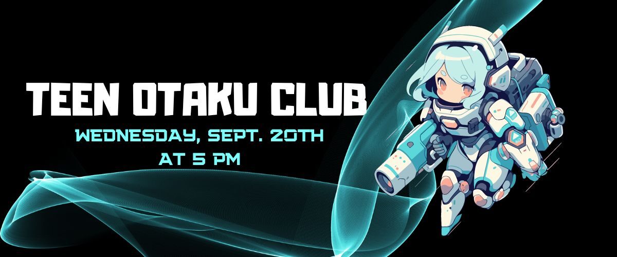 Teen Otaku Club May – Liberal Memorial Library